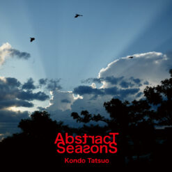Kondo Tatsuo - "Abstract Seasons"