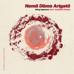 Mózg Injectors, Toshinori Kondo - "Nemō Dōmo Arigatō"